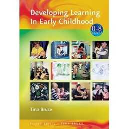 Developing Learning in Early Childhood: 384 (Zero to ... by Tina Bruce Paperback