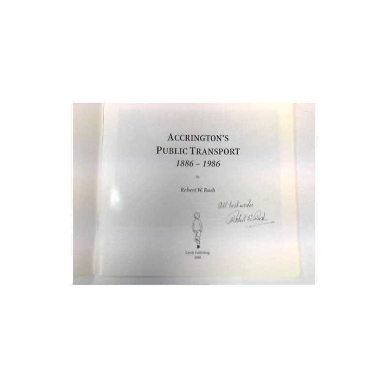 Accringtons Public Transport, 1886-1986 by Rush, Robert W. Paperback Book The