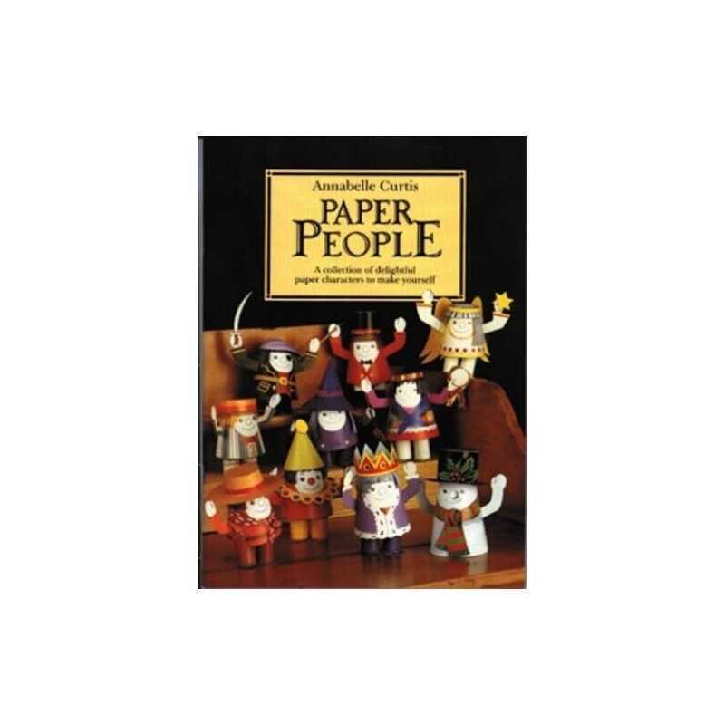 Paper People: A Collection of Delightful Paper... by Curtis, Annabelle Paperback