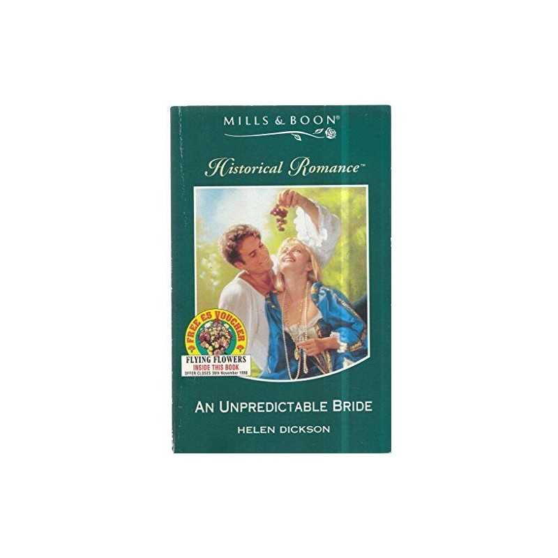 An Unpredictable Bride (Mills & Boon Historical) by Dickson, Helen Paperback The