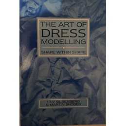 The Art of Dress Modelling: Shape within Shape by Shoben, Martin Paperback Book