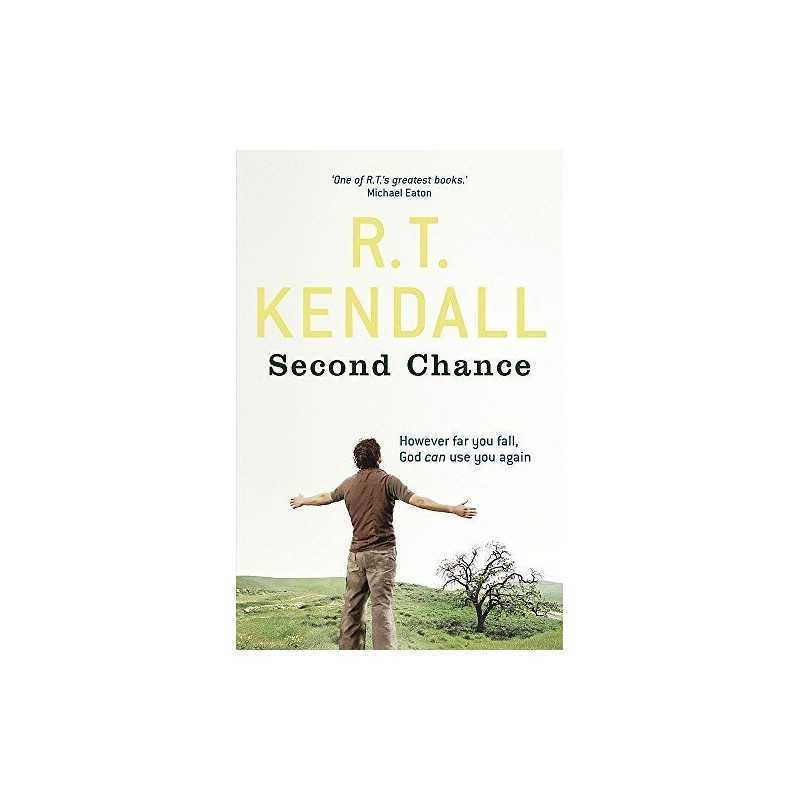 Second Chance: Whatever Your Failing, God Can Use ... by Kendall, R.T. Paperback