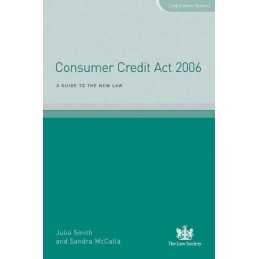 Consumer Credit Act 2006: A Guide to the New Law by McCalla, Sandra Paperback