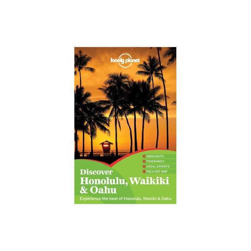 Lonely Planet Discover Honolulu, Waikiki & Oahu (Travel Guide) by Dunford, Lisa