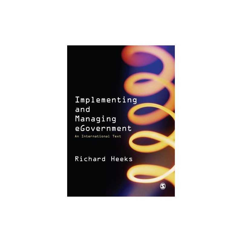 Implementing and Managing eGovernmen..., Heeks, Richard