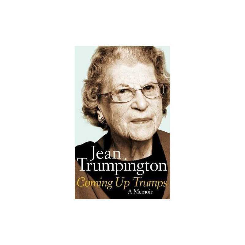 Coming Up Trumps: A Memoir by Jean Trumpington Book