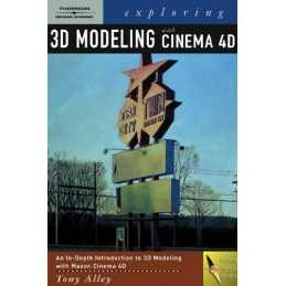 Exploring 3D Modeling with Cinema 4D R9 (D... by Alley, Tony Mixed media product