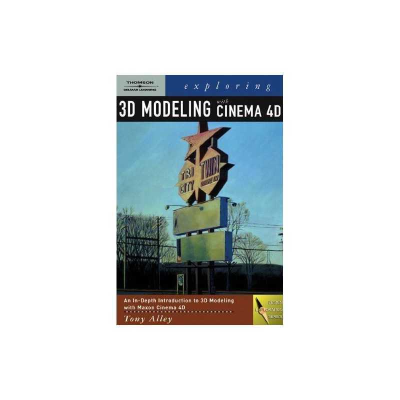 Exploring 3D Modeling with Cinema 4D R9 (D... by Alley, Tony Mixed media product