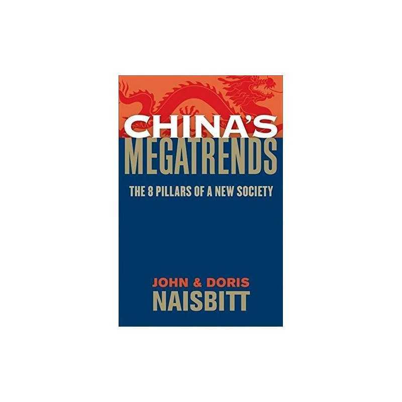 Chinas Megatrends: The Eight Pillars of a New So... by Naisbitt, Doris Hardback