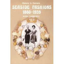 Seaside Fashions, 1860-1939 (History in camera) by Lansdell, Avril Paperback The