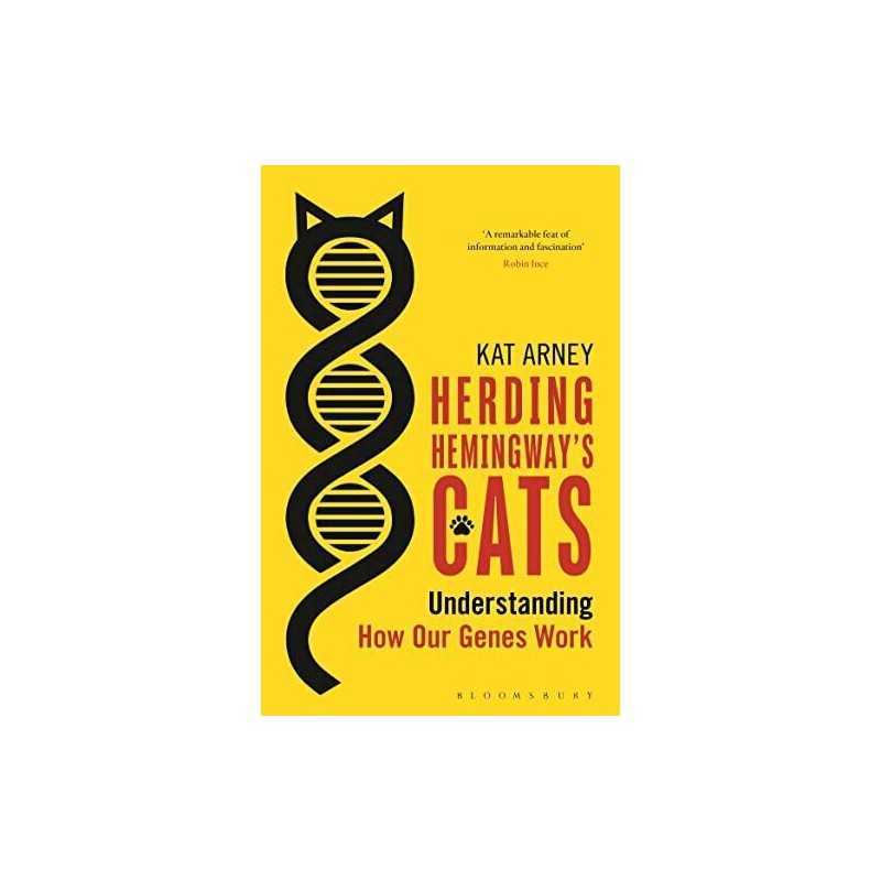 Herding Hemingways Cats: Understanding how our genes work by Arney, Kat Book