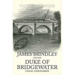 James Brindley and the Duke of Bridgewater: Canal Visionar... by Owens, Victoria