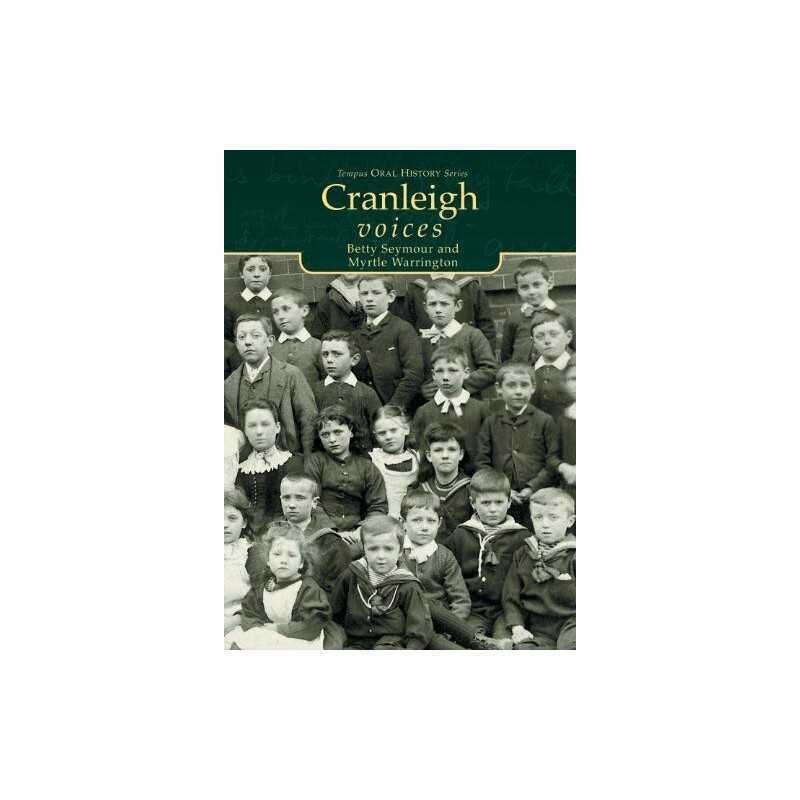 Cranleigh Voices (Tempus Oral History) by B. Seymour Paperback Book
