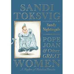Heroines and Harridans: A Fanfare of Fabulous Females by with illustrations by S