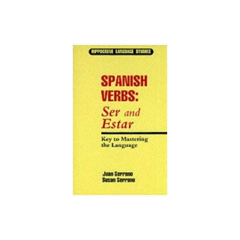 Spanish Verbs: Ser and Estar - Key to Mastering the ... by Serrano, S. Paperback