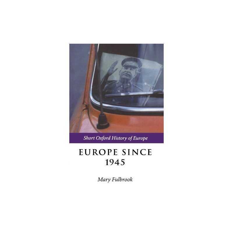 Europe Since 1945 (Short Oxford History Of Europe) (The Short Oxfor... Paperback
