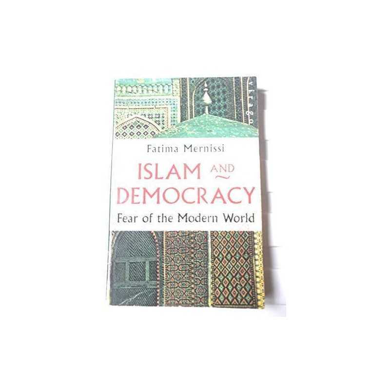 Islam And Democracy: Fear of the Modern World by Mernissi, Fatima Paperback The