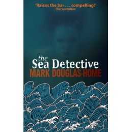 The Sea Detective (Sea Detective 1) by Mark Douglas-Home Book  Fast