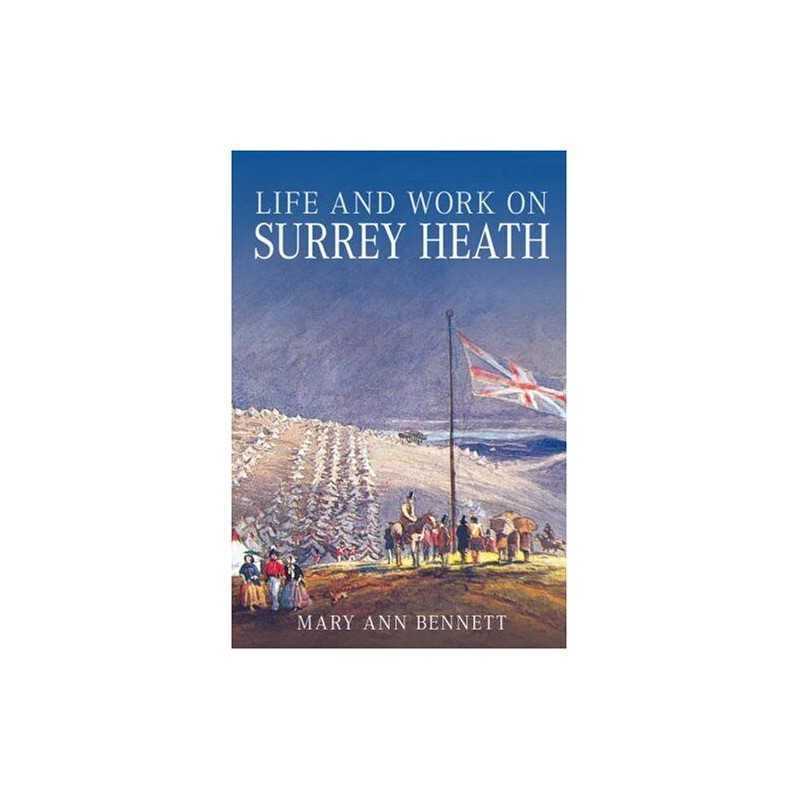 Life and Work on Surrey Heath by Mary Ann Bennett Hardback Book  Fast
