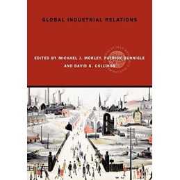Global Industrial Relations (Global HRM) Paperback Book