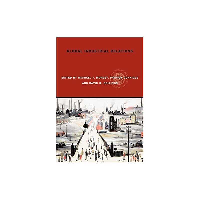 Global Industrial Relations (Global HRM) Paperback Book