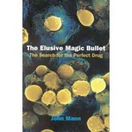 The Elusive Magic Bullet by Mann, John Hardback Book