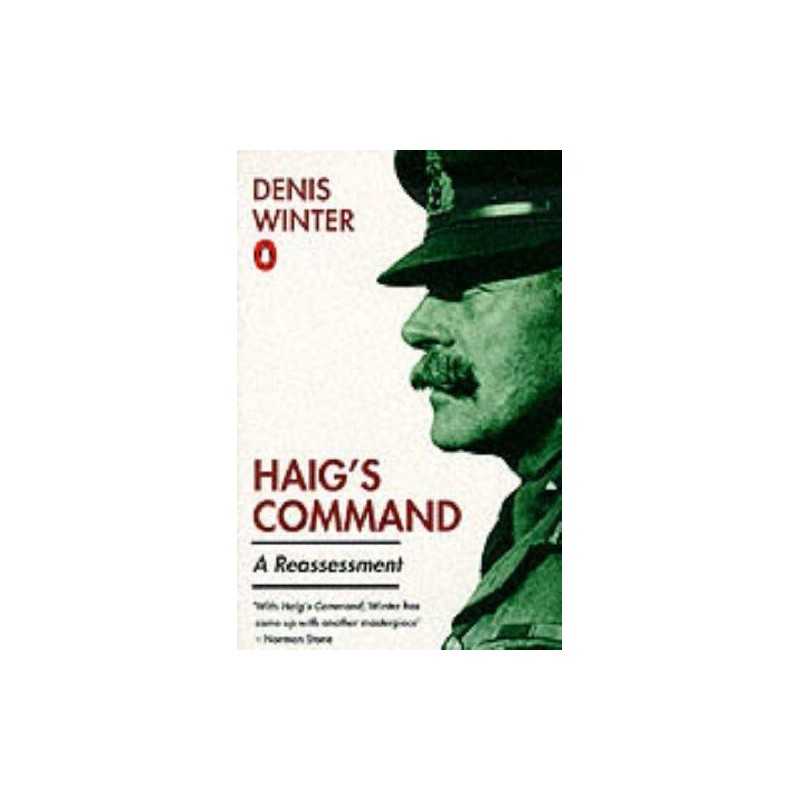 Haigs Command: A Reassessment by Winter, Denis Paperback Book  Fast