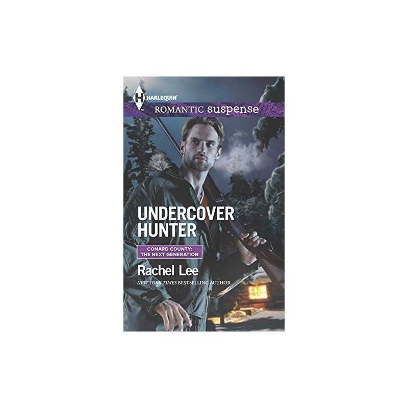 Undercover Hunter (Harlequin Romantic Suspense: Conard County:... by Lee, Rachel