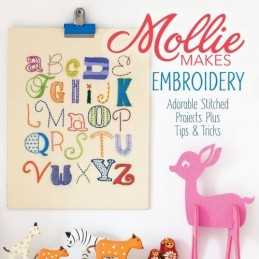 Mollie Makes Embroidery: Adorable Stitched Projects Plus Tips... by Mollie Makes
