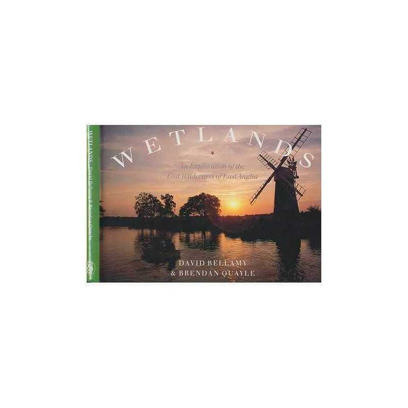 Wetlands: An Exploration Of The Lost Wilderness O... by Quayle, Brendan Hardback