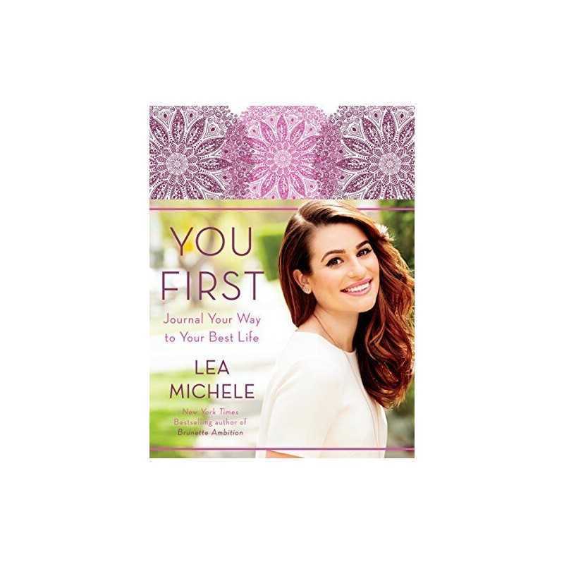 You First: Journal Your Way to Your Best Life by Michele, Lea Book