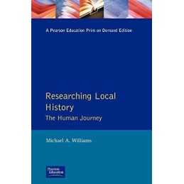 Researching Local History: The Human Journey (Appro... by Williams, M. Paperback