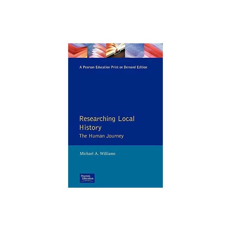 Researching Local History: The Human Journey (Appro... by Williams, M. Paperback