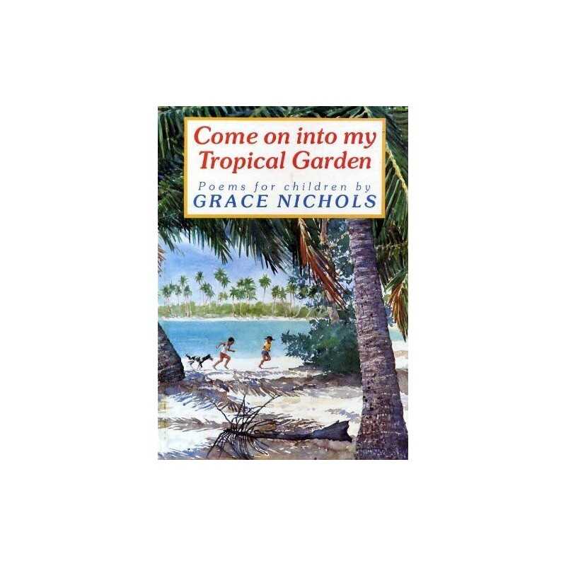 Come on into My Tropical Garden by Nichols, Grace Paperback Book  Fast