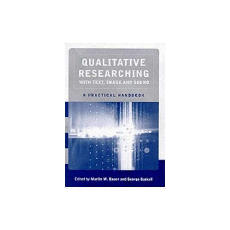 Qualitative Researching with Text, Image and Sound:... by Martin Bauer Paperback