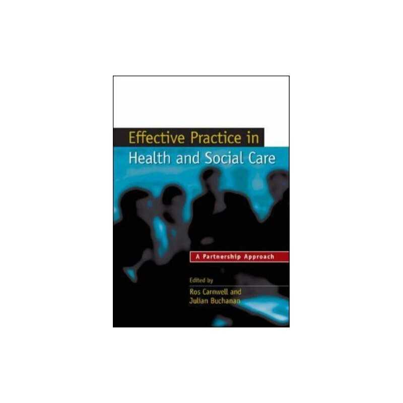Effective Practice in Health and Social Care: A... by Buchanan, Julian Paperback