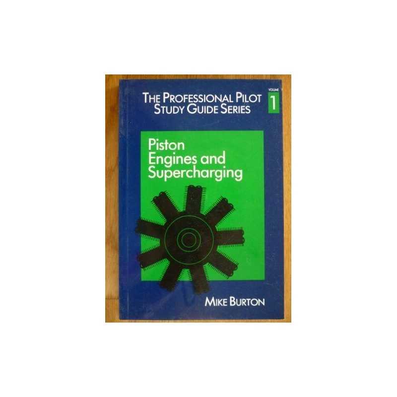 Piston Engines and Supercharging (v.1) (The profess... by Burton, Mike Paperback