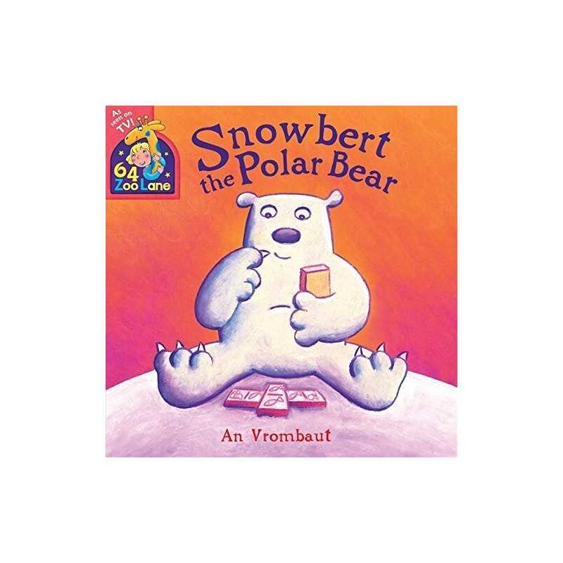 Snowbert The Polar Bear (64 Zoo Lane) by Vrombaut, An Book