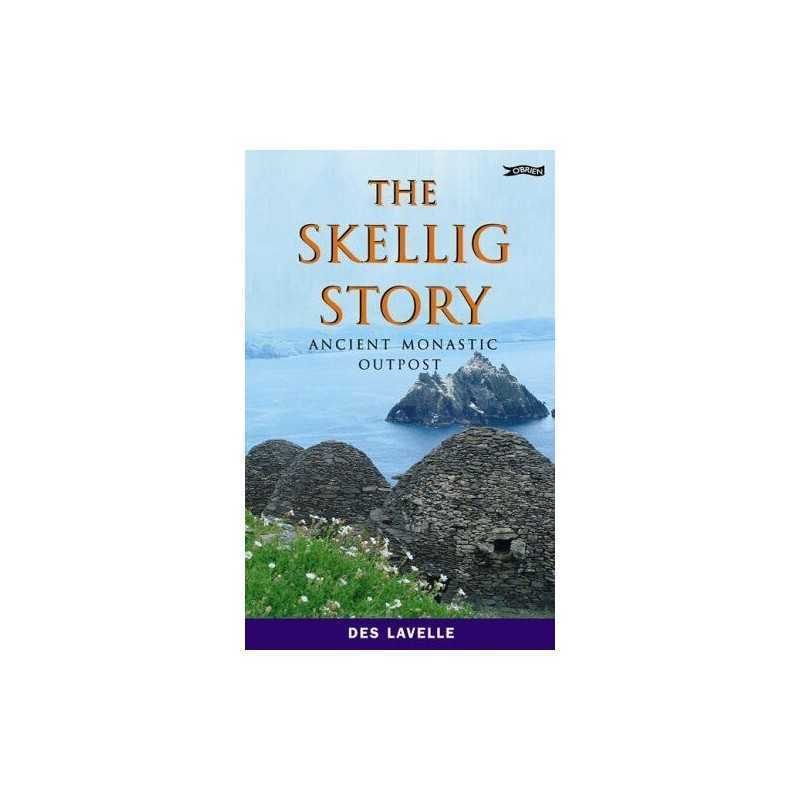 The Skellig Story: Ancient Monastic Ou..., Lavelle, Des