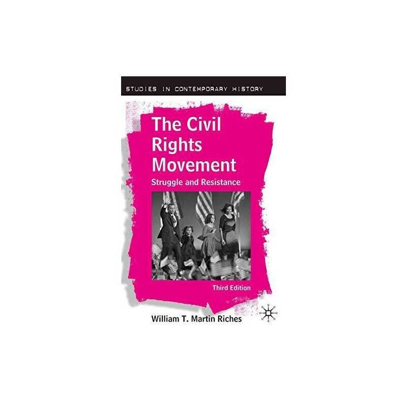 The Civil Rights Movement: Struggle..., Martin Riches,