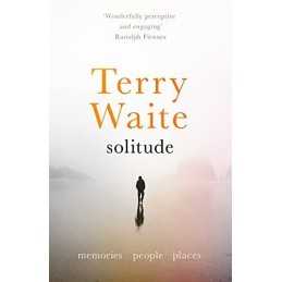 Solitude: Memories, People, Places, Waite, Terry