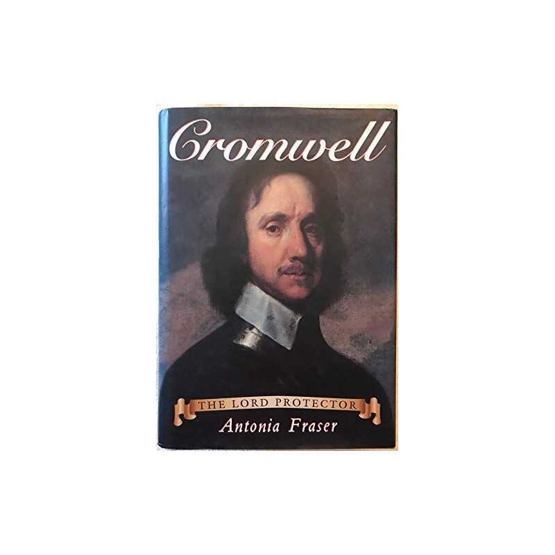 Cromwell: the Lord Protector (Historical Biograp... by Fraser, Antonia Paperback