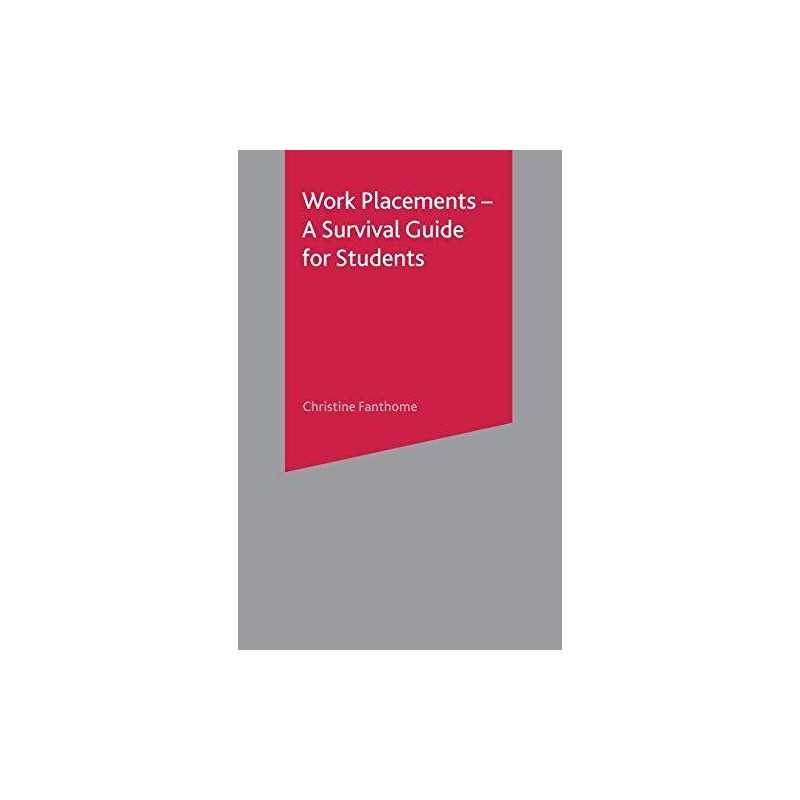 Work Placements - A Survival Guide for Stude... by Fanthome, Christine Paperback