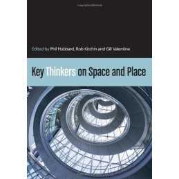 Key Thinkers on Space and Place
