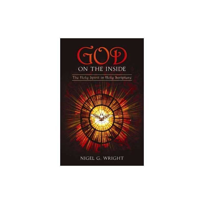 God on the Inside: The Holy Spirit in Holy Scri... by Wright, Nigel G. Paperback