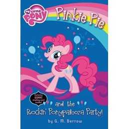 Pinkie Pie and the Rockin Ponypalooza Party! (My Little Pony ... by Berrow, G M