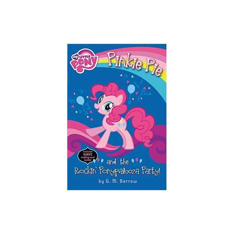 Pinkie Pie and the Rockin Ponypalooza Party! (My Little Pony ... by Berrow, G M
