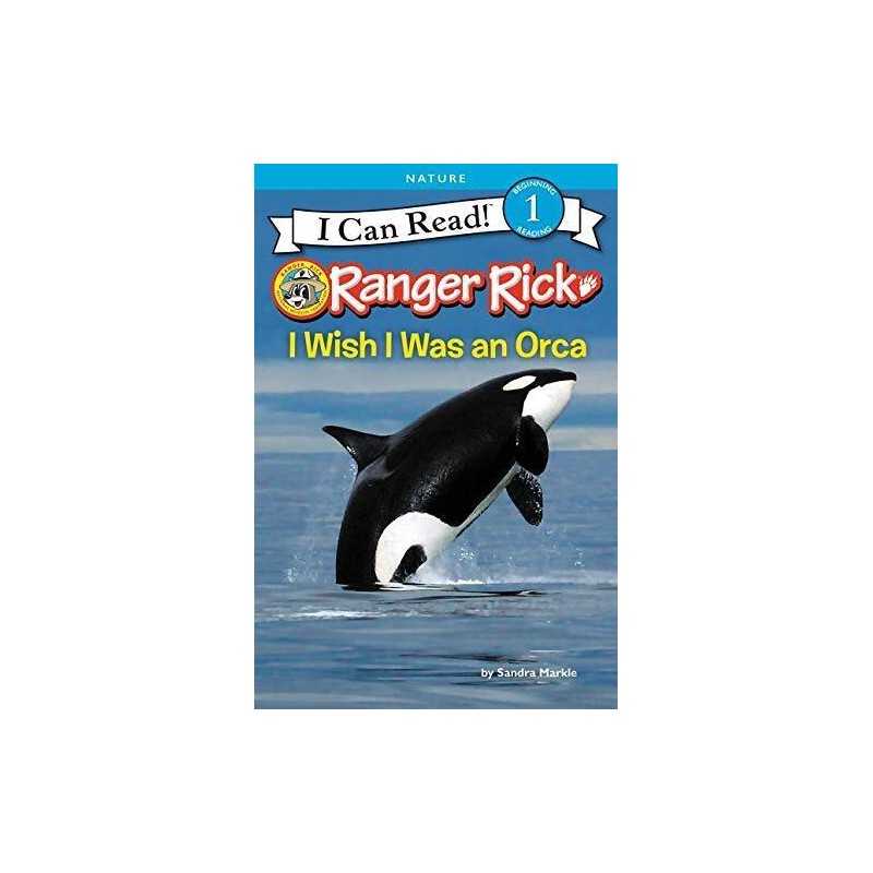 Ranger Rick: I Wish I Was an Orca (I..., Markle, Sandra