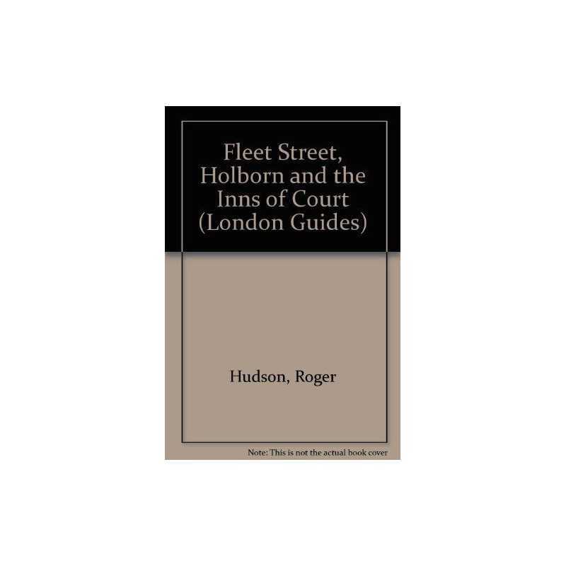 Fleet Street, Holborn and the Inns of Court: v. 1 (... by Hudson, Roger Hardback