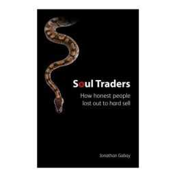 Soul Traders: How honest people lost..., Jonathan Gabay
